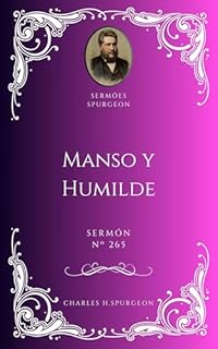 Livro Charles H. Spurgeon - Sermão - Manso y Humilde