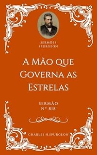 Livro Charles H. Spurgeon - Sermão - A Mão que Governa as Estrelas