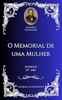 Livro Charles H. Spurgeon - Sermão - O Memorial de uma Mulher