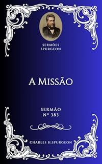 Livro Charles H. Spurgeon - Sermão - A Missão