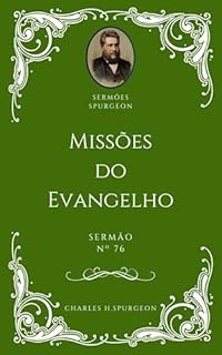 Livro Charles H. Spurgeon - Sermão - Missões do Evangelho