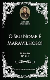 Livro Charles H. Spurgeon - Sermão - O Seu Nome é Maravilhoso