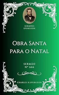 Livro Charles H. Spurgeon - Sermão - Obra Santa para o Natal