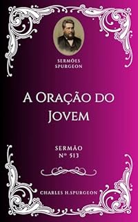 Livro Charles H. Spurgeon - Sermão - A Oração do Jovem
