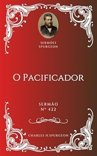Livro Charles H. Spurgeon - Sermão - O Pacificador
