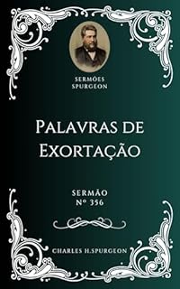 Livro Charles H. Spurgeon - Sermão - Palavras de Exortação