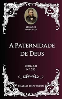 Livro Charles H. Spurgeon - Sermão - A Paternidade de Deus