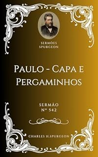 Livro Charles H. Spurgeon - Sermão - Paulo - Capa e Pergaminhos