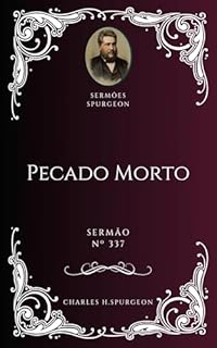Livro Charles H. Spurgeon - Sermão - Pecado Morto