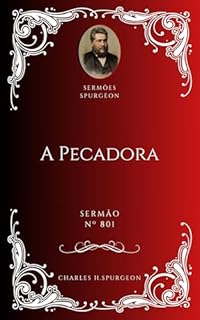 Livro Charles H. Spurgeon - Sermão - A Pecadora
