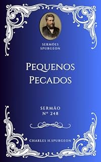 Livro Charles H. Spurgeon - Sermão - Pequenos Pecados