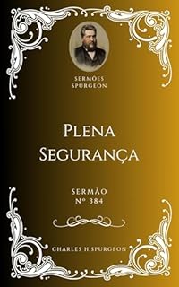 Livro Charles H. Spurgeon - Sermão - Plena Segurança