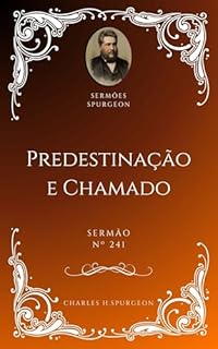 Livro Charles H. Spurgeon - Sermão - Predestinação e Chamado