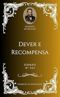 Livro Charles H. Spurgeon - Sermão - Dever e Recompensa