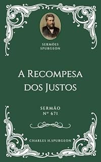 Livro Charles H. Spurgeon - Sermão - A Recompensa dos Justos