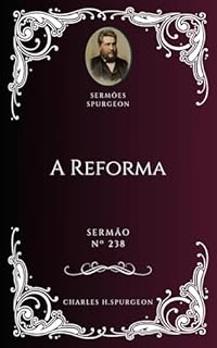 Livro Charles H. Spurgeon - Sermão - A Reforma