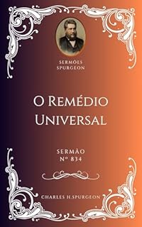 Livro Charles H. Spurgeon - Sermão - O Remédio Universal