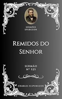 Livro Charles H. Spurgeon - Sermão - Remidos do Senhor