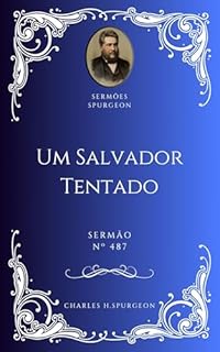 Livro Charles H. Spurgeon - Sermão - Um Salvador Tentado