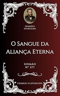 Livro Charles H. Spurgeon - Sermão - O Sangue da Aliança Eterna