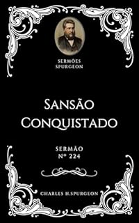 Livro Charles H. Spurgeon - Sermão - Sansão Conquistado