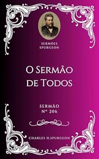 Livro Charles H. Spurgeon - Sermão - O Sermão de Todos