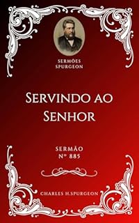 Livro Charles H. Spurgeon - Sermão - Servindo ao Senhor