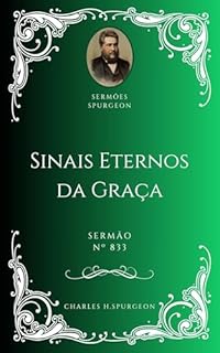 Livro Charles H. Spurgeon - Sermão - Sinais Eternos da Graça