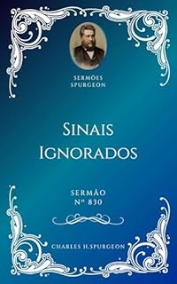Livro Charles H. Spurgeon - Sermão - Sinais Ignorados
