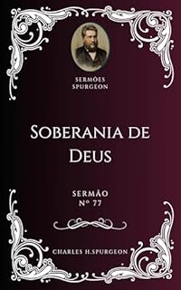 Livro Charles H. Spurgeon - Sermão - Soberania de Deus