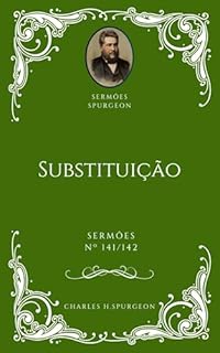 Livro Charles H. Spurgeon - Sermão - Substituição