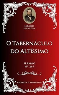 Livro Charles H. Spurgeon - Sermão - O Tabernáculo do Altíssimo