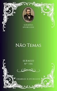 Livro Charles H. Spurgeon - Sermão - Não Temas
