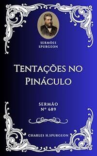 Livro Charles H. Spurgeon - Sermão - Tentações no Pináculo