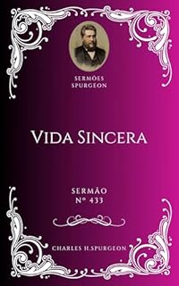 Livro Charles H. Spurgeon - Sermão - Vida Sincera
