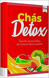 Livro Chás Detox: Guia de receitas detox de consumo diário saudável