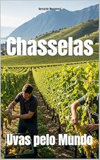 Chasselas: Uvas pelo Mundo (Wines of the World)