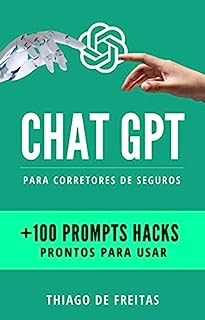 Livro Chat GPT para Corretores de Seguros: Técnicas e Hacks para usar a inteligência artificial na sua corretora de Seguros