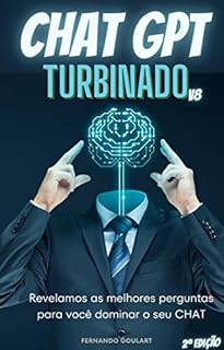 Livro Chat GPT Turbinado: Revelamos as melhores perguntas para você dominar o seu CHAT