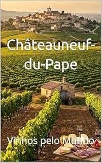 Livro Châteauneuf-du-Pape: Vinhos pelo Mundo (Wines of the World: France)