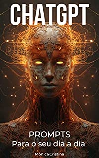 Livro ChatGPT: Para o seu dia a dia