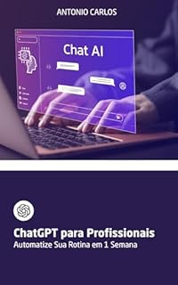 Livro ChatGPT para Profissionais: Automatize Sua Rotina em 1 Semana