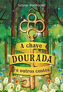 Livro A chave dourada e outros contos (Clássicos da literatura mundial)