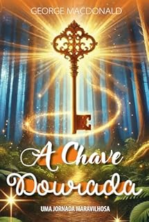 Livro A Chave Dourada: Uma Jornada Maravilhosa
