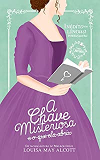 Livro A chave misteriosa: E o que ela abriu
