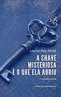 Livro A Chave Misteriosa: e o que ela abriu