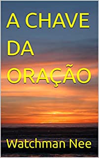 Livro A CHAVE DA ORAÇÃO