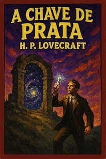Livro A Chave de Prata: O Portão dos Sonhos Perdidos