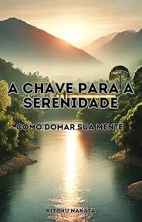 Livro A Chave para a Serenidade: Como Domar Sua Mente