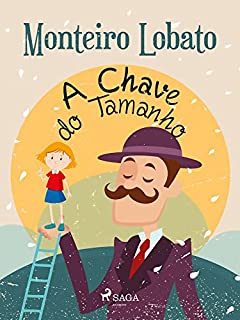 Livro A Chave do Tamanho (Coleção Sítio do Picapau Amarelo Livro 17)